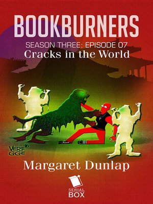 cover image of Cracks in the World (Bookburners Season 3 Episode 7)